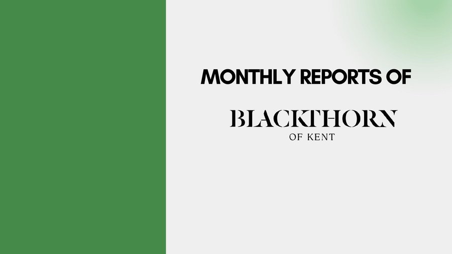 Blackthorn of Kent Monthly Reports
