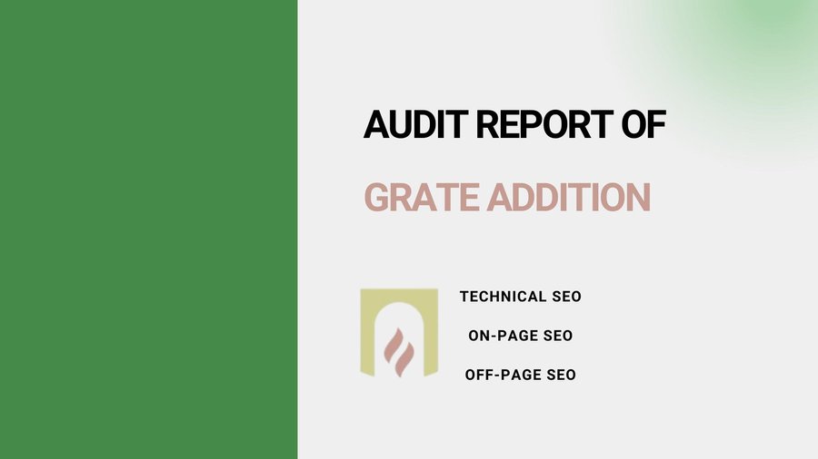 Grate Addition Audit Report