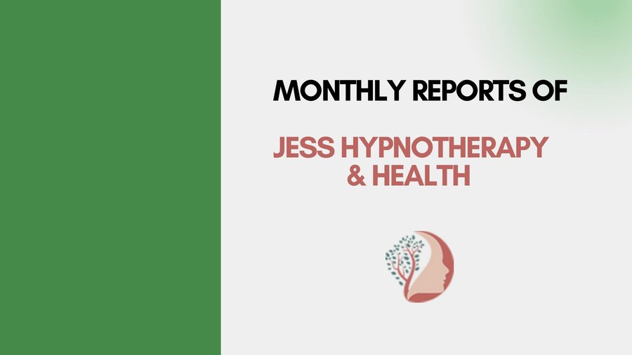 Jess Hypnotherapy Monthly Reports
